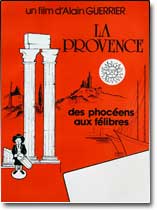 La Provence, des Phocéens aux Félibres La Provence, des Phocéens aux Félibres
