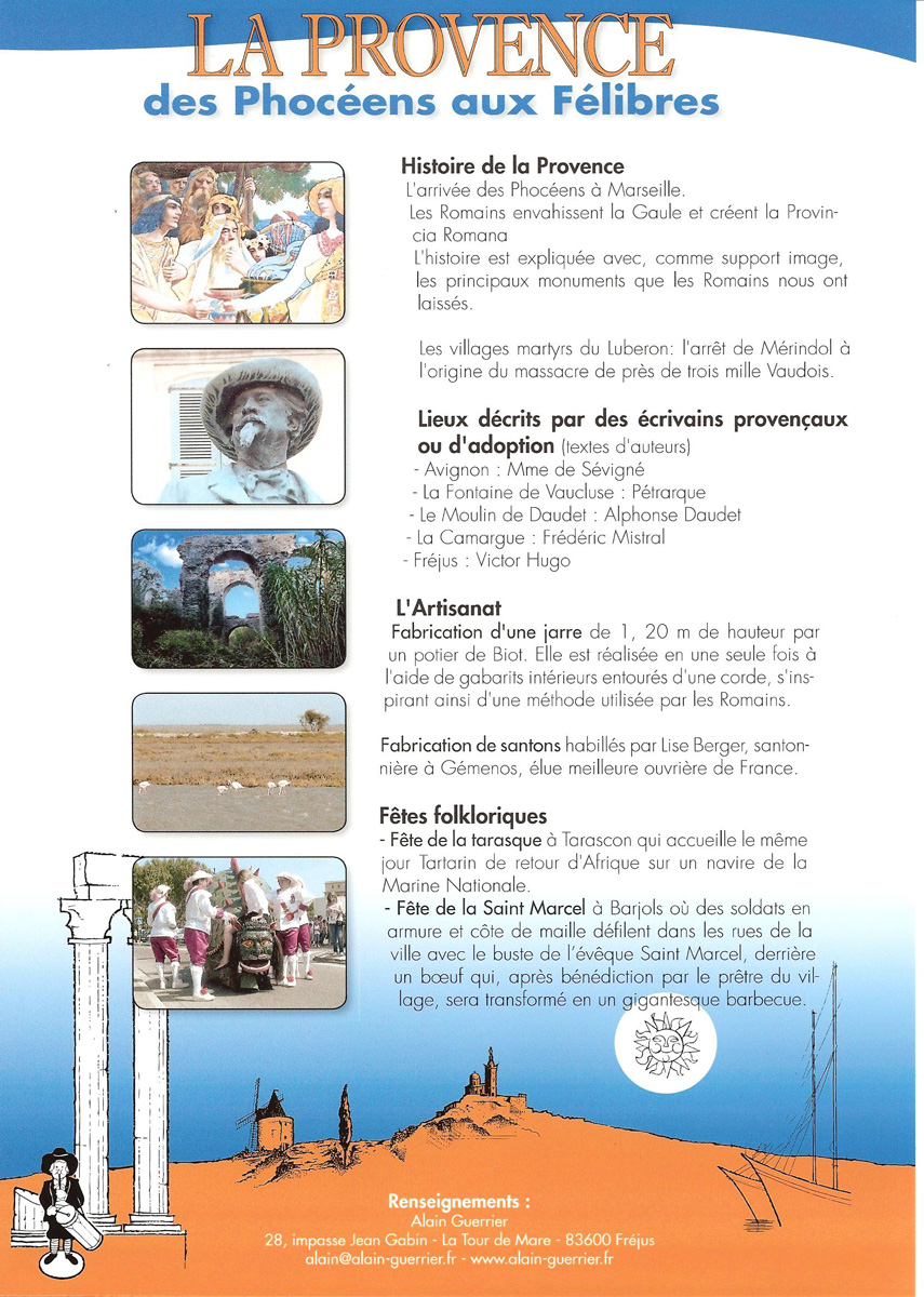 La Provence, des Phocéens aux Félibres La Provence, des Phocéens aux Félibres
